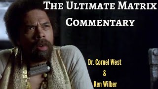 Famous ULT1MATE C0MM3NTARY [Dr. Cornel West & Ken Wilber Explain The Matrix] Profile