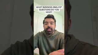 What Business Analyst questions do you guys have? #IT #Tech #BusinessAnalyst