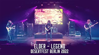 Elder - Legend - Live @ DesertFest Berlin 2022