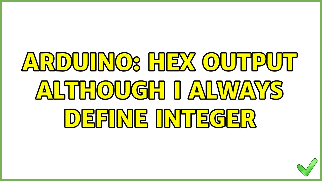 Arduino: Hex output although I always define integer - YouTube