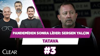 Pandemiden Sonra Futbolun Lideri Sergen Yalçın Zafer Algöz & Serdar A.ç. & Irmak K. Tatava