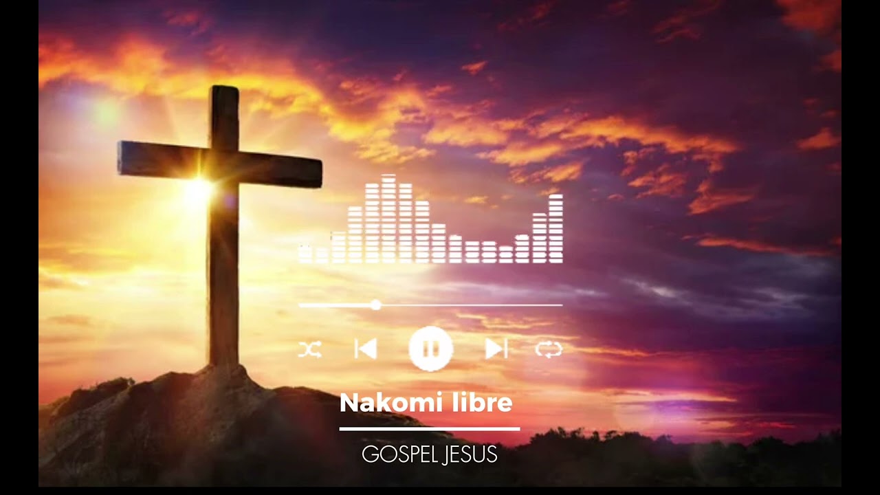 Nakomi Libre 🙌 GOSPEL JESUS
