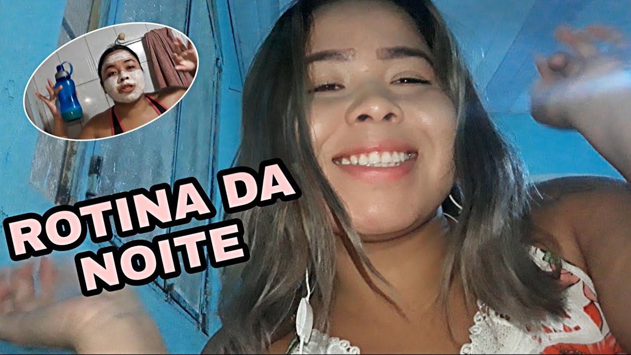 Minha Rotina Da Noite Youtube