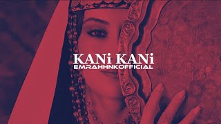 KANi Kani KURKISH TRAP REMIX 4K HD emrahhnkofficial Resimi