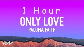 Paloma Faith - Only Love Can Hurt Like This (Slowed Down Version) (Lyrics) | 1 HOUR