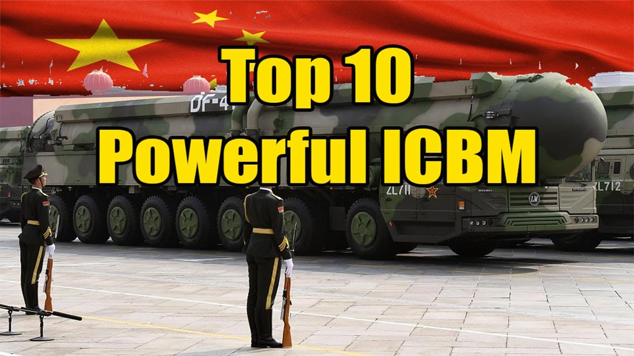 Top 10 ICBM -Top Longest and Powerful Balistic Missiles