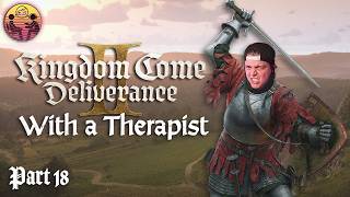 Kingdom Come: Deliverance II with a Therapist: Part 18