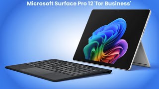 Microsoft Surface Pro 12 'for Business': First Look - Review Full Specifications