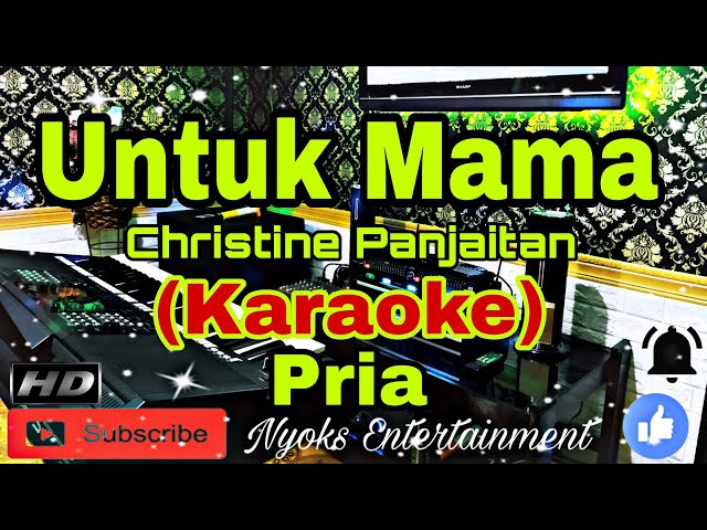 UNTUK MAMA - Christine Panjaitan (Karaoke) Nada Pria || D=DO class=