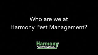 Harmony Pest Control FAQs   Who are we at Harmony Pest Management