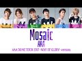 AAA - Mosaic (DOME TOUR 2017 WAY OF GLORY ver.) | Color Coded lyrics (Kan/Rom/Eng)