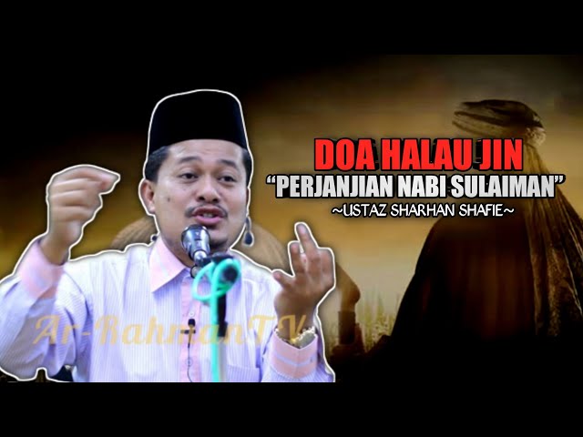 Ustaz Sharhan Shafie | Doa halau jin | Perjanjian Nabi Sulaiman dengan Jin class=