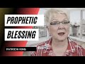 Patricia King prophesies a blessing for YOU!