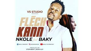 Baky popilè ft Nkole "Flèch Kann" (official music)