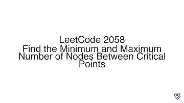LeetCode 2058: Find the Minimum and Maximum Number of Nodes Between Critical Points