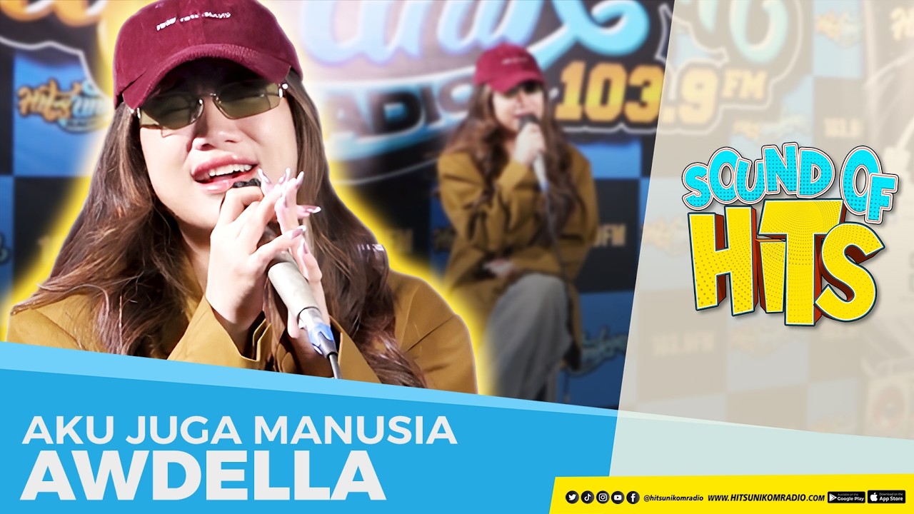 AWDELLA - Aku Juga Manusia (Live at Hits Unikom Radio) | Sound of Hits