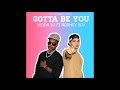Budda BJ Feat. Normey Boy - Gotta Be You (Prod. by Benjamin Johnson) Mp3 Song