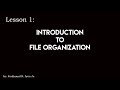 Lesson 1 - Introduction to File Organization