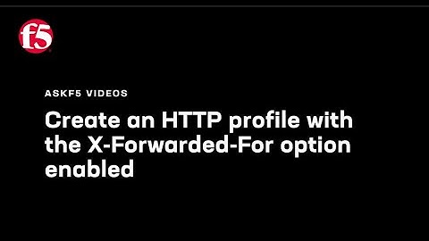 Create an HTTP profile with the X-Forwarded-For option enabled