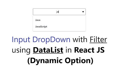 DropDown with Filter Option using DataList in React JS || Input with Filter Option using DataList