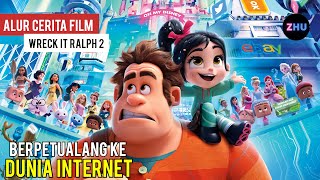 BERPETUALANG KE DUNIA INTERNET DAN KETEMU PUTRI DISNEY // Alur Cerita Film Wreck It Ralph 2 (2018)