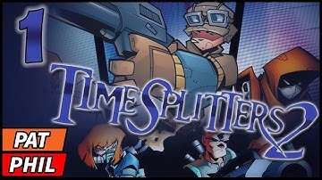 TimeSplitters 2 - PART 1: Go Hard - A Bunch of Jerks
