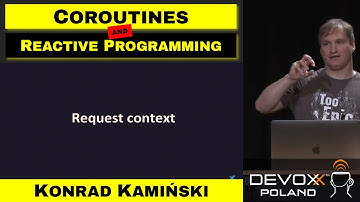 Coroutines and Reactive Programming - friends or foes – Konrad Kamiński