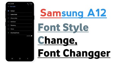 Samsung A12 Font Style Change And Font Changger
