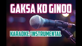Vignette de la vidéo "Gaksa Ko Ginoo KARAOKE/INSTRUMENTAL HD (Original Version)"