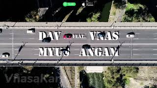Dav feat. Vnas - Myus angam
