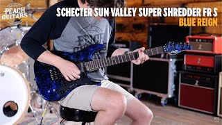 No Talking...Just Tones | Schecter Sun Valley Super Shredder FR S | Blue Reign