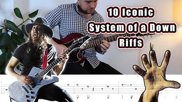10 Iconic System of a Down Riffs (with Tabs)