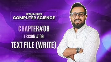IGCSE Computer Science Chapter 08 | Lesson 09 | TEXT FILE (WRITE) Explained