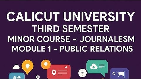 Corporate communication/ minor journalism/module 1 Public Relations/Calicut University 3rd semester