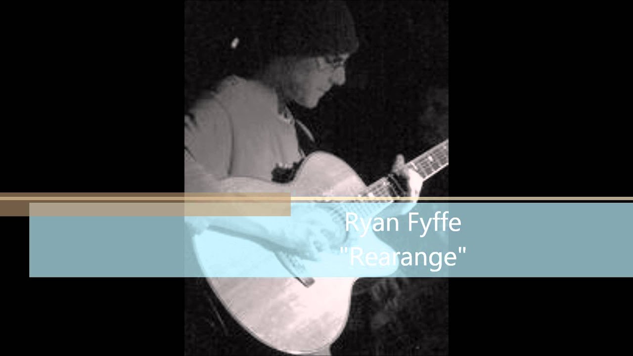 'Rearange" Ryan Fyffe