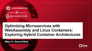 Optimizing Microservices with WebAssembly and Linux Containers: Exploring Hybrid Contain... Miley Fu