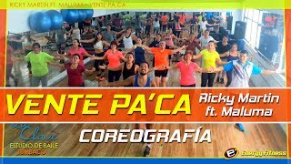 VENTE PA&#39; CA Ricky Martin ft. Maluma COREOGRAFÍA