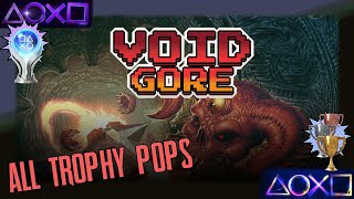 Void Gore 🏆 All Trophy Pops + Platinum PS4