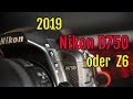 Vergleich Nikon D750 Z6 – welche Vollformat Kamera 2019 kaufen?