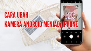 CARA MENGUBAH KAMERA ANDROID MENJADI IPHONE + BISA SLOW MOTION screenshot 5