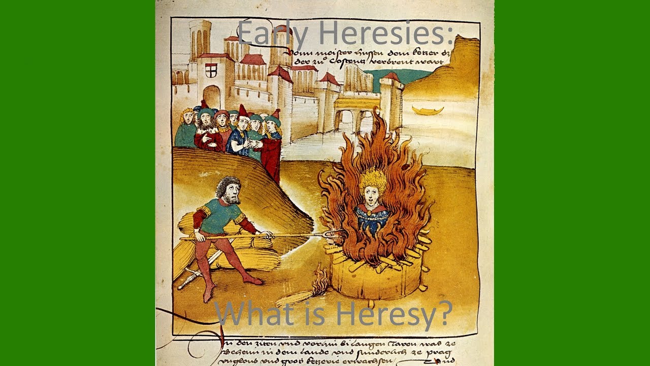 Early Christian Heresies: What Is Heresy? - YouTube