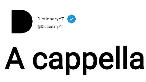 A cappella Meaning in English