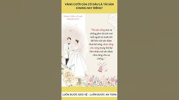 Vàng cưới cô dâu là tài sản chung hay tài sản riêng?