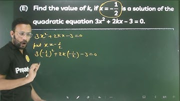 Educart :(E) find the value of k, if x=(-1/2) is a solution of the quadratic equation 3x^2+2kx-3=0.