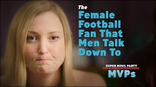 The Female Fan That Men Talk Down To | Super Bowl Party Mvps