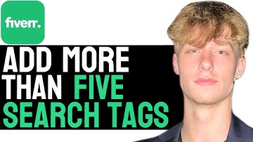 How to Get More Than 5 Search Tags On Fiverr 2024! (Updated Guide)