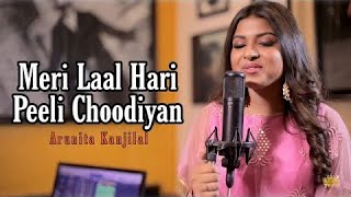 Meri Laal Hari Peeli Choodiyan (Official video) Arunita kanjilal, Ishq Ne Lagaye badhiya, Hindi Song