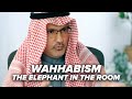 Wahhabism - The Elephant in the Room - MBS - The Great Islamic Reformer - Episode 2