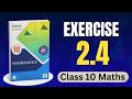 Class 10 Maths Chapter 2 Exercise 2.4 New Book 2026 - Class 10 Math Ex 2.4 - Ex 2.4 Class 10 Math