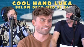 Cool Hand Luka | Below Deck Med S8 E6